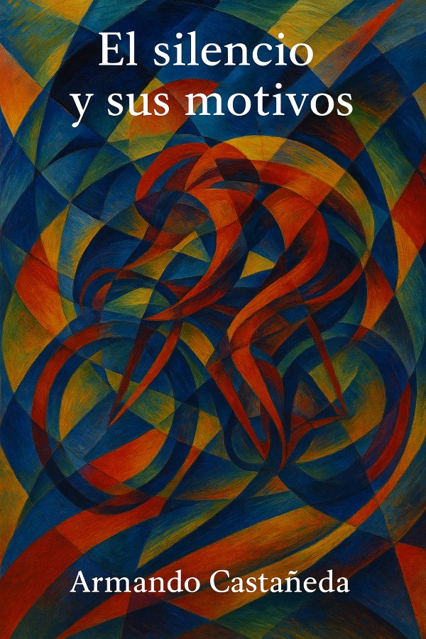 Portada del libro El silencio y sus motivos por Armando Castañeda